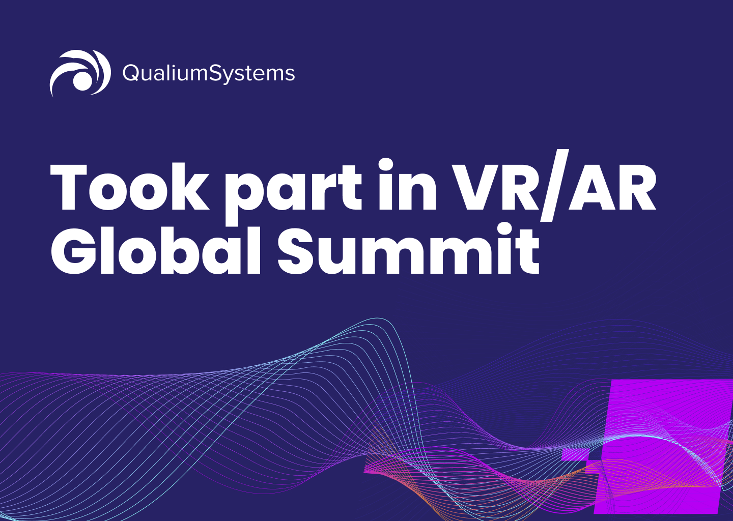 Took part in VR/AR Global Summit Took part in VRAR Global Summit